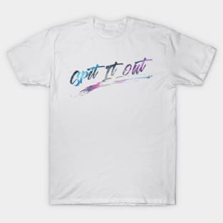 Galaxy Stars - Spit it out T-Shirt